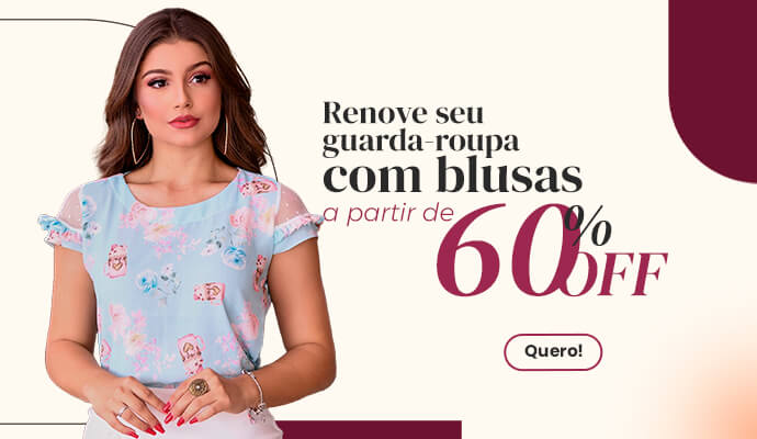 Renove seu guarda-roupa com blusinhas com desconto