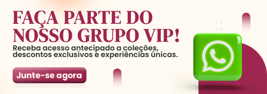 Entre para o Grupo VIP da Maria Li e fique por dentro de novidades e ofertas exclusivas